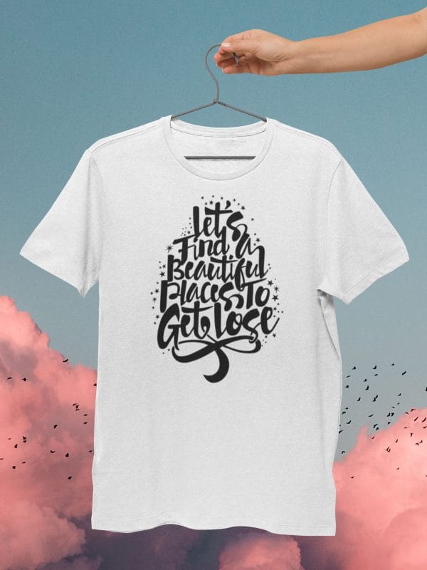 Lets Find Beautiful Places To Get Lost Travel T Shirt