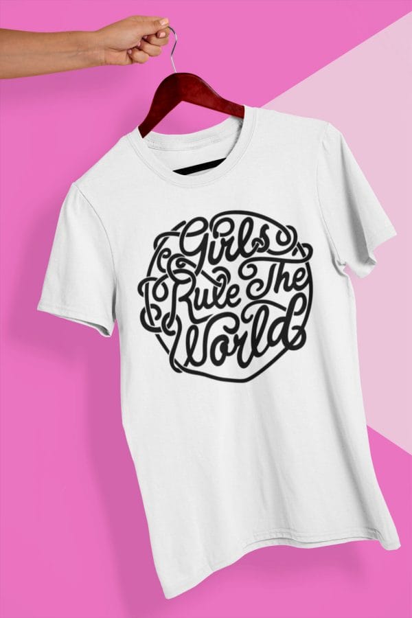 Girls Rule the World T Shirts